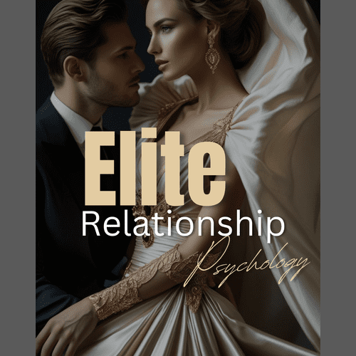 Edition 2: Elite Relationship Psychology Guide